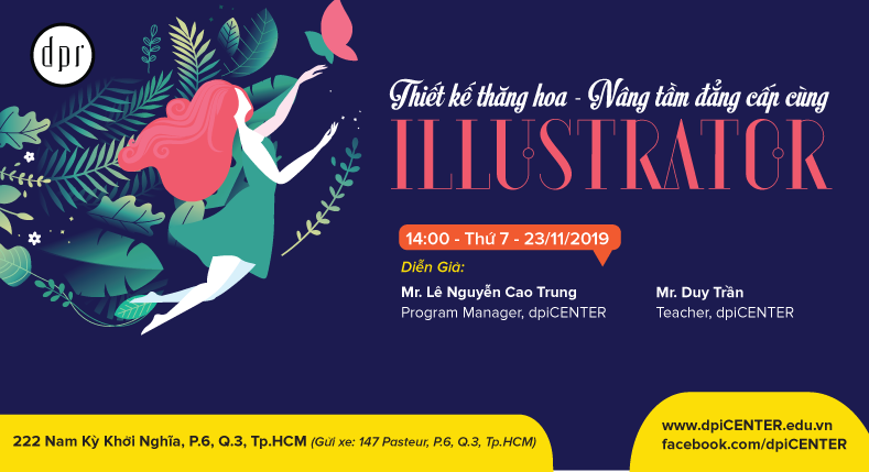 WORKSHOP “THIẾT KẾ THĂNG HOA – NÂNG TẦM ĐẲNG CẤP BẰNG PHOTOSHOP & ILLUSTRATOR” - 23/11/2019