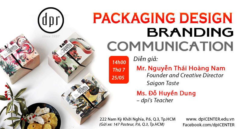 WORKSHOP “VAI TRÒ CỦA THIẾT KẾ BAO BÌ TRONG TRUYỀN THÔNG THƯƠNG HIỆU